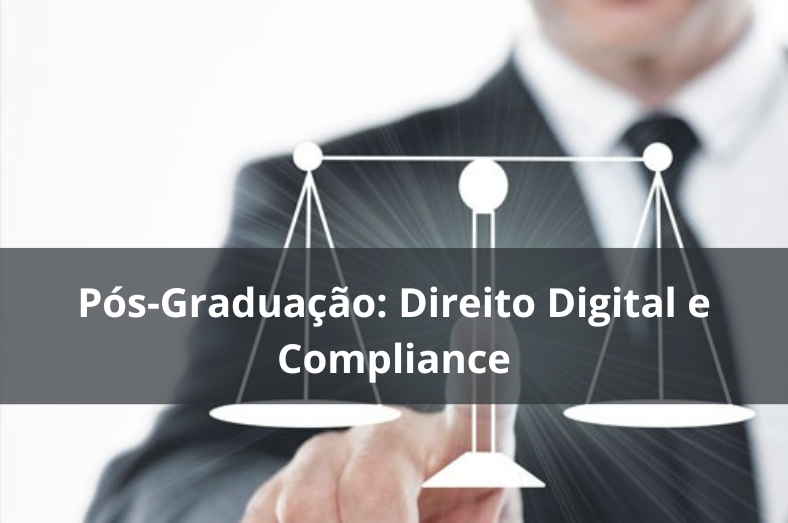 Pós-Graduação: Direito Digital e Compliance