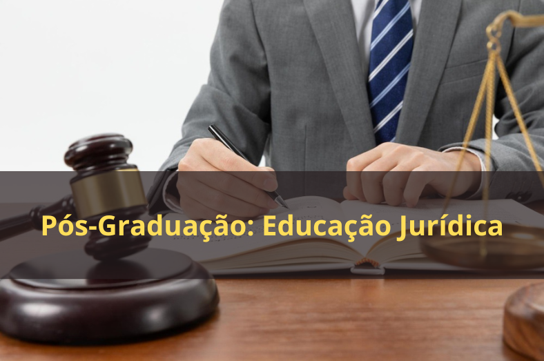 Pós-Graduação: Educação Jurídica