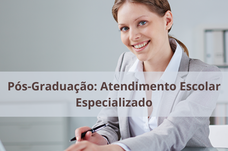 Pós-Graduação: Atendimento Escolar Especializado