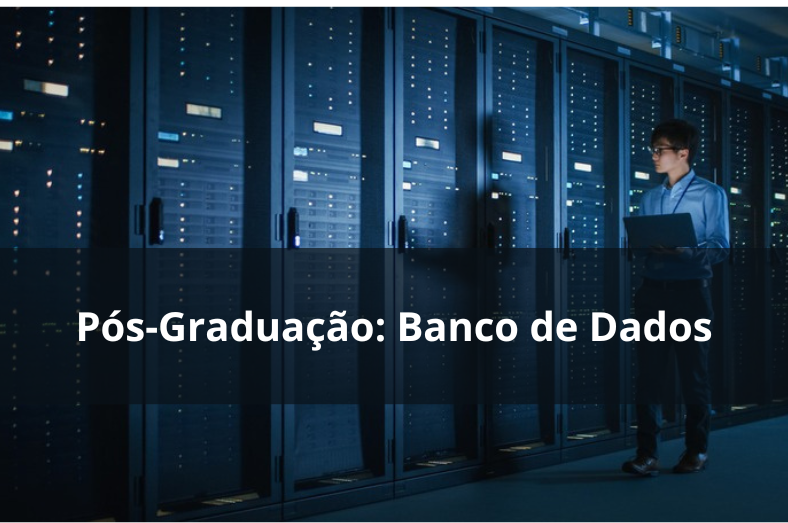 Pós-Graduação: Banco de Dados